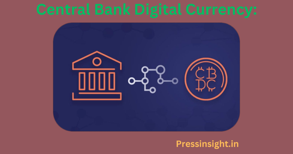 Central Bank Digital Currency:
